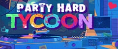 Party Hard Tycoon Trainer
