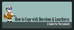 How To Cope With Boredom and Loneliness Trainer