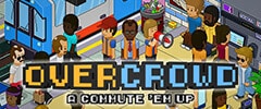 Overcrowd A Commute Em Up Trainer