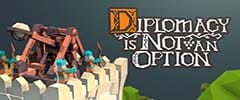 Diplomacy is Not an Option Trainer 1.0.16 DEMO