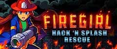 Firegirl: Hack ´n Splash Rescue Trainer