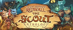 The Lost Legends of Redwall: The Scout - Anthology Trainer